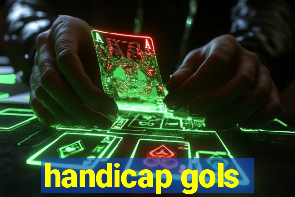 handicap gols